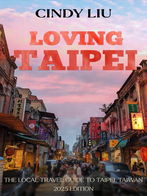 Title details for Loving Taipei by Cindy Liu - Available